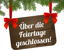 Feiertage geschlossen
